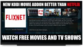 FlixNet The New Free Netflix Kodi Addon Free Movies & TV Shows For Life