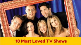 10 Most Loved Popular TV Shows of All Time