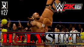 WWE 2K16 : H@LY SH!T – EXTREME OMG! & WTF! Moments Ep.27 [WWE 2K16 Montage]