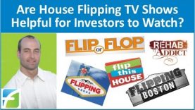 Are House Flipping TV Shows Helpful for Investors to Watch?