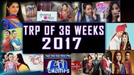 Top 10 Tv Shows TRP Rating Of 36 Weeks 2017