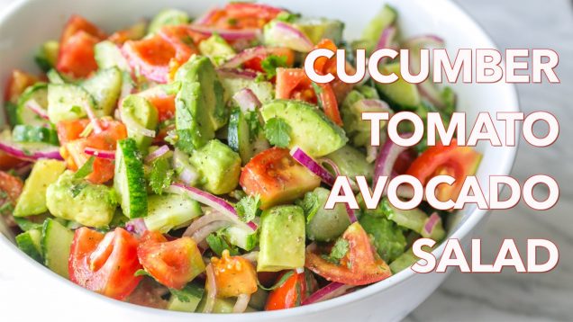 Salads: Cucumber Tomato Avocado Salad Recipe – Natasha’s Kitchen