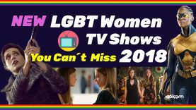 New LGBT Women – TV Shows of 2018 You Can’t Miss