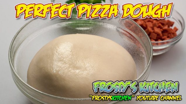 Perfect Pizza Dough Recipe – The ONLY recipe you’ll ever need