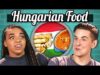 COLLEGE KIDS EAT HUNGARIAN FOOD | College Kids Vs. Food
