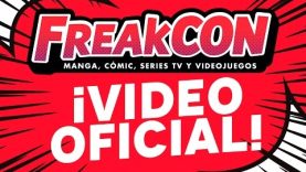 FREAKCON 2017 | I Convención Internacional de Manga, Cómic, Series TV (Vídeo Oficial)