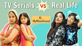 TV Series Vs Real Life – ft. MyMissAnand | Shruti Arjun Anand