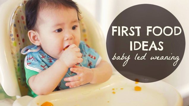 BABY LED WEANING: First Food Ideas