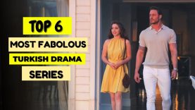 Top 6 Most Fabulous Turkish Drama Series That You Must Watch With English Subtitles