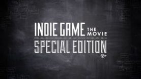 Indie Game: The Movie – Special Edition