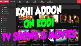 KOHI ON KODI NEW MOVIES AND TV SHOWS ADDON 2017!