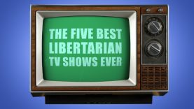 The 5 Best Libertarian TV Shows Ever