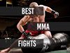 Best MMA fights
