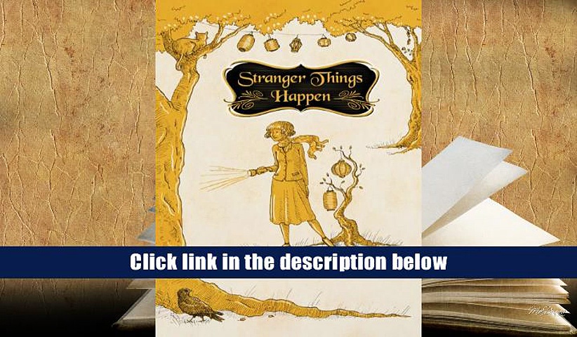 PDF [DOWNLOAD] Stranger Things Happen BOOK ONLINE