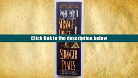PDF [Free] Download  Strange Things and Stranger Places Book Online