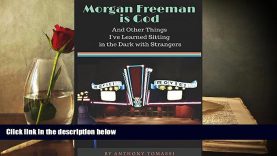 PDF  Morgan Freeman is God, and Other Things I ve Learned Sitting in the Dark With Strangers