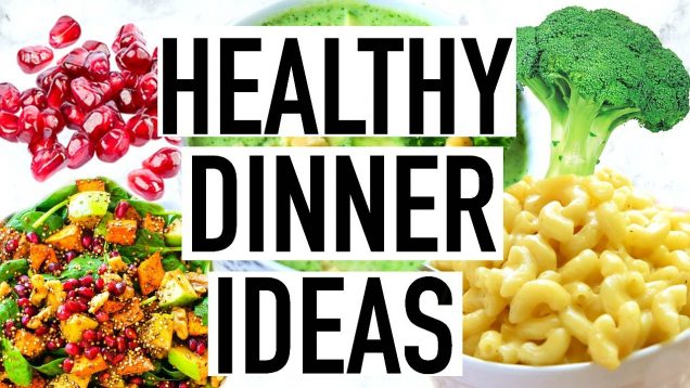 HEALTHY DINNER IDEAS! Quick and Easy Healthy Dinner Recipes!