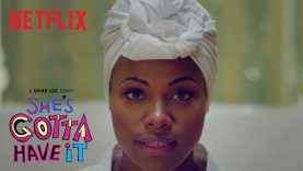 She’s Gotta Have It | Official Trailer [HD] | Netflix