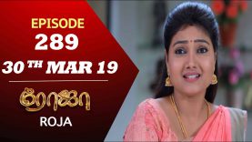 ROJA Serial | Episode 289 | 30th Mar 2019 | Priyanka | SibbuSuryan | SunTV Serial | Saregama TVShows