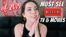 TV Shows and Movies You NEED to Watch in 2019 | What I've Watched