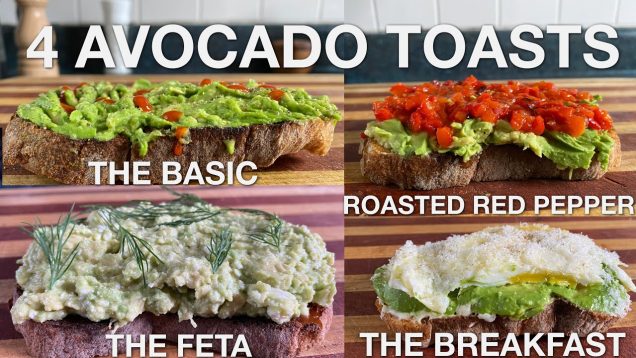 4 Avocado Toasts – You Suck at Cooking (episode 106)