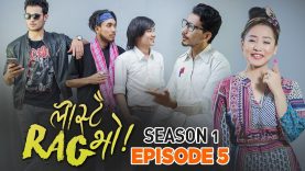 LASTAI RAG BHO – Episode 5 | New Web Series 2017/2074 Ft. Namita, Pratik, Pranab, Manoj, Arun