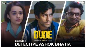 DUDE – EP 01: Detective Ashok Bhatia | Ambrish Verma, Apoorva Arora, Chote Miyan | Web Series